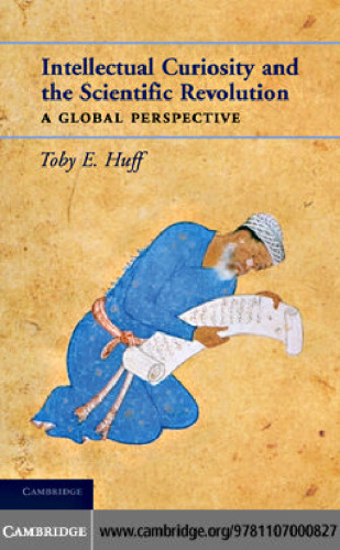 Intellectual Curiosity and the Scientific Revolution: A Global Perspective