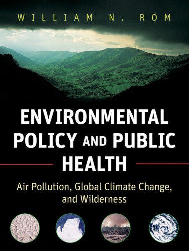 Environmental Policy and Public Health: Air Pollution, Global Climate Change, and Wilderness (Public Health Environmental Health)