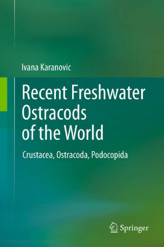 Recent Freshwater Ostracods of the World: Crustacea, Ostracoda, Podocopida