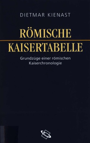 Römische Kaisertabelle: Grundzüge einer römischen Kaiserchronologie