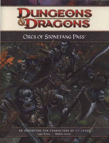 Orcs of Stonefang Pass: An Adventure for Characters of 5th Level