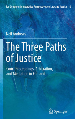 The Three Paths of Justice: Court Proceedings, Arbitration, and Mediation in England