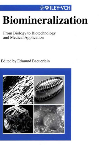 Biomineralization: progress in biology, molecular biology and application