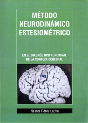 Método Neurodinámico Estensiométrico en el Diagnóstico Funcional de la Corteza Cerebral