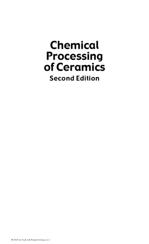 Chemical Processing of Ceramics, Second Edition (Materials Engineering)