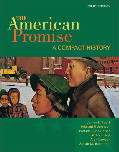 The American Promise: A Compact History, Combined Version (Volumes I & II), 4th Edition