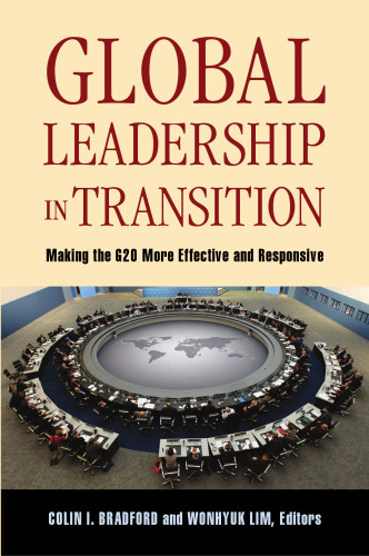 Global Leadership in Transition: Making the G20 More Effective and Responsive