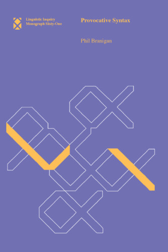 Provocative Syntax (Linguistic Inquiry Monographs)