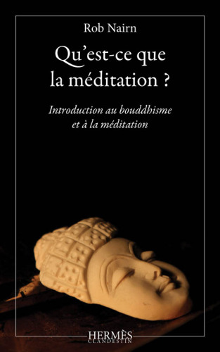 Qu'est-ce que la méditation ?  Introduction au bouddhisme et à la méditation