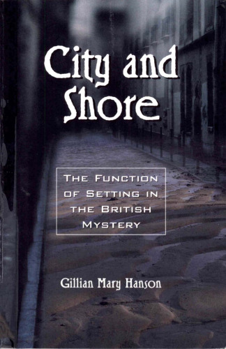 City and Shore: The Function of Setting in the British Mystery