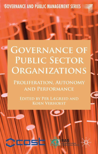 Governance of Public Sector Organizations: Proliferation, Autonomy and Performance (Governance and Public Management)