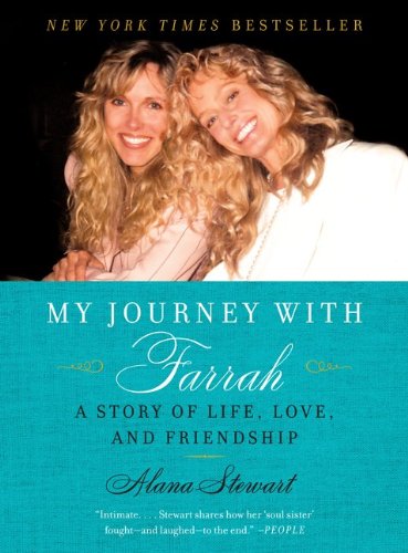 My Journey with Farrah: A Story of Life, Love, and Friendship