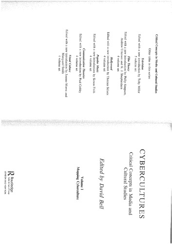 Cybercultures: Critical Concepts in Media and Cultural Studies Vol 1