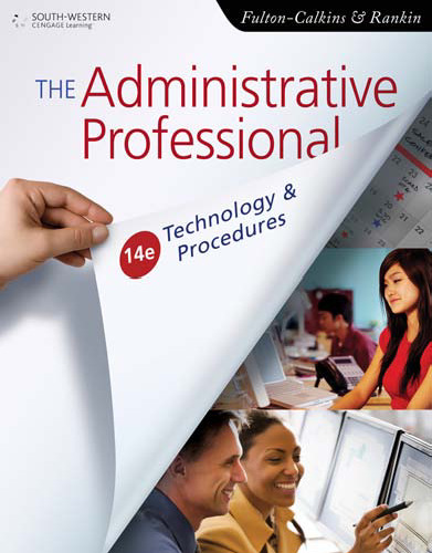 The Administrative Professional: Technology & Procedures, 14th Edition