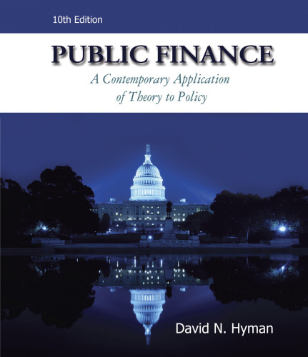 Public Finance: A Contemporary Application of Theory to Policy  With Access Code