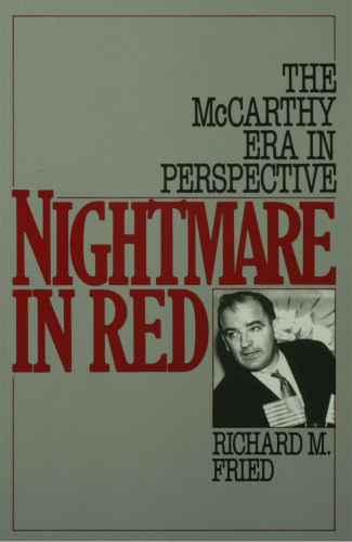 Nightmare in red: the McCarthy era in perspective