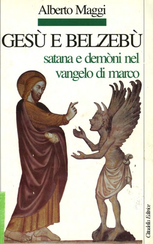 Gesù e Belzebù. Satana e demòni nel vangelo di Marco