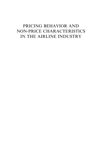 Pricing Behaviour and Non-Price Characteristics in the Airline Industry (Advances in Airline Economics)