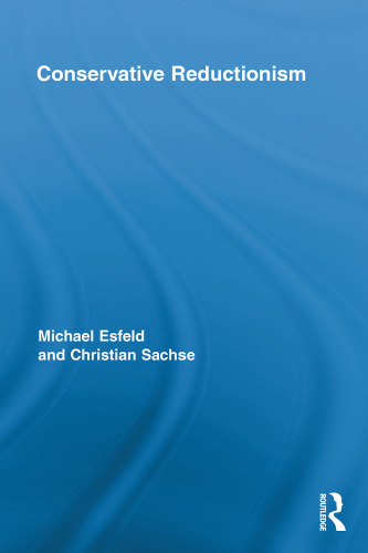 Conservative Reductionism (Routledge Studies in the Philosophy of Science)