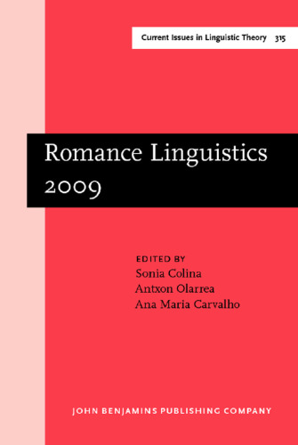 Romance Linguistics 2009: Selected Papers from the 39th Linguistic Symposium on Romance Languages (LSRL), Tucson, Arizona, March 2009