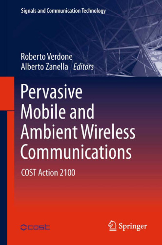 Pervasive Mobile and Ambient Wireless Communications: COST Action 2100