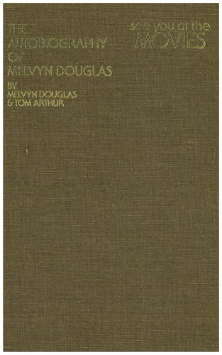 See You at the Movies: The Autobiography of Melvyn Douglas