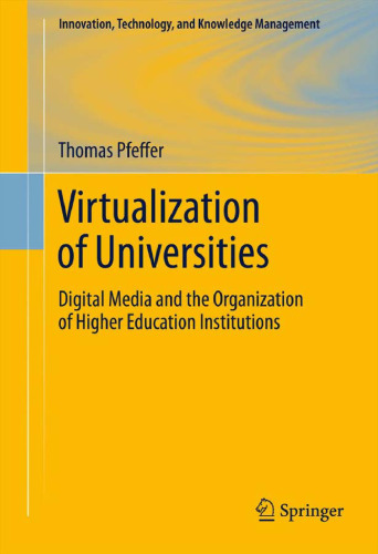 Virtualization of Universities: Digital Media and the Organization of Higher Education Institutions