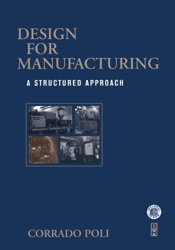 Design for Manufacturing: A Structured Approach