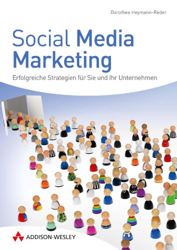 Social Media Marketing: Erfolgreiche Strategien für Sie und Ihr Unternehmen
