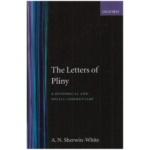 The Letters of Pliny: A History and Social Commentary