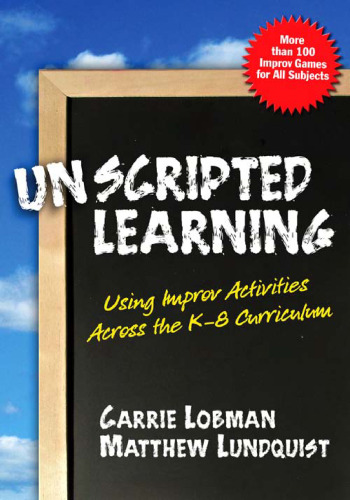 Unscripted learning: using improv activities across the K-8 curriculum