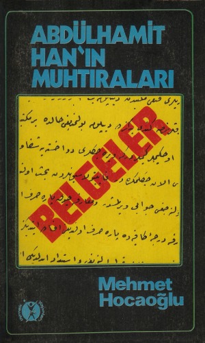 Abdulhamit Han'in Muhtıraları (Belgeler)