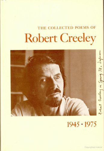 The Collected Poems of Robert Creeley, 1945-1975