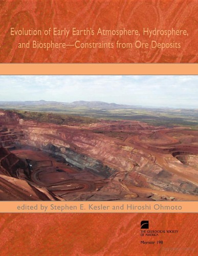 Evolution of early earth's atmosphere, hydrosphere, and biosphere: constraints from ore deposits