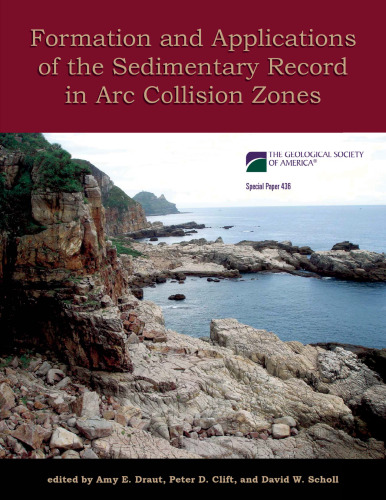 Formation and applications of the sedimentary record in arc collision zones