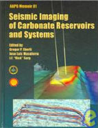 Seismic imaging of carbonate reservoirs and systems, Volume 81