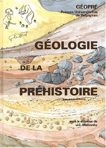 Géologie de la préhistoire: méthodes, techniques, applications