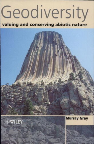 Geodiversity: valuing and conserving abiotic nature