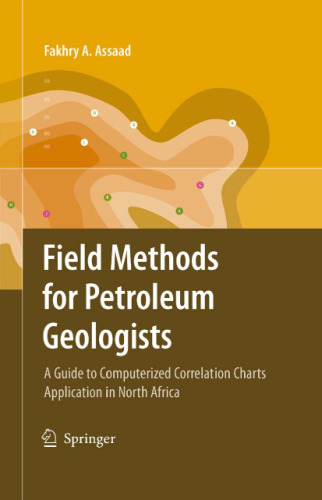 Field Methods for Petroleum Geologists: A Guide to Computerized Lithostratigraphic Correlation Charts Case Study: Northern Africa