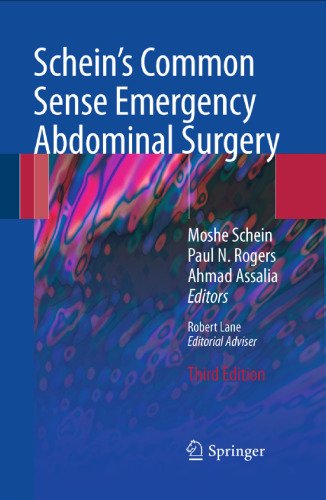 Schein's Common Sense Emergency Abdominal Surgery: An Unconventional Book for Trainees and Thinking Surgeons