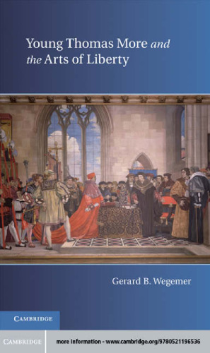 Young Thomas More and the Arts of Liberty