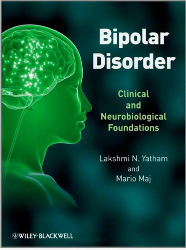 Bipolar Disorder: Clinical and Neurobiological Foundations