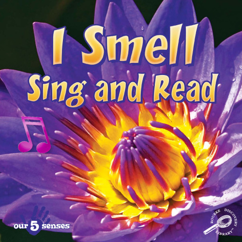 I Smell Sing and Read