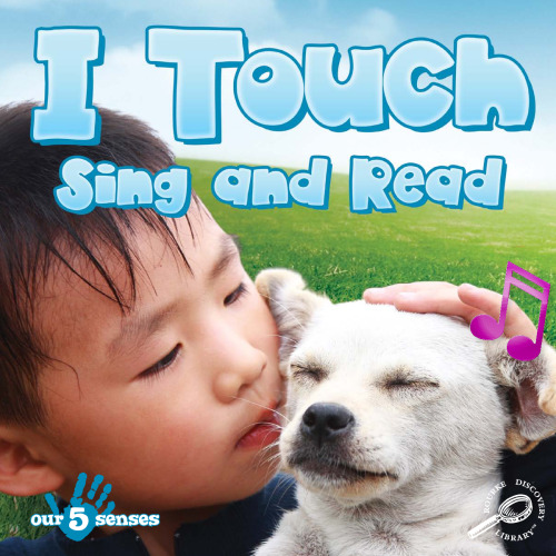 I Touch, Sing and Read