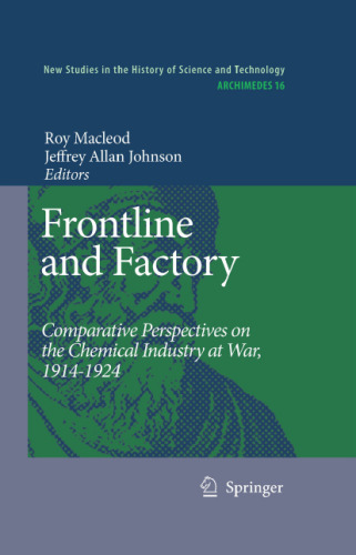 Frontline and Factory: Comparative Perspectives on the Chemical Industry at War, 1914-1924