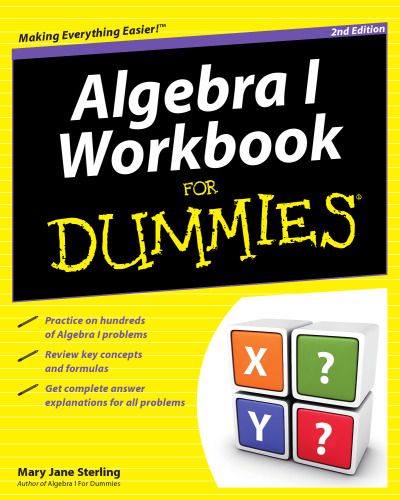 Algebra I Workbook for Dummies, 2nd Edition (For Dummies (Math & Science))