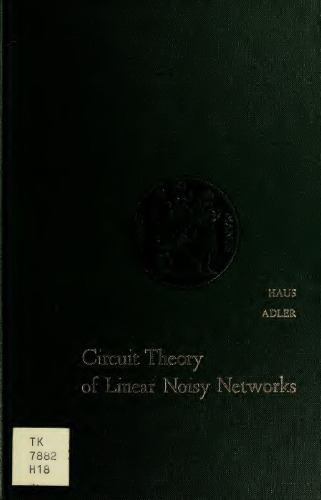 Circuit Theory of Linear Noisy Networks (Technology Press Research Monographs)