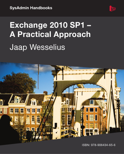 Exchange 2010 SP1 - A Practical Approach