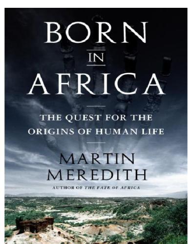 Born in Africa: The Quest for the Origins of Human Life