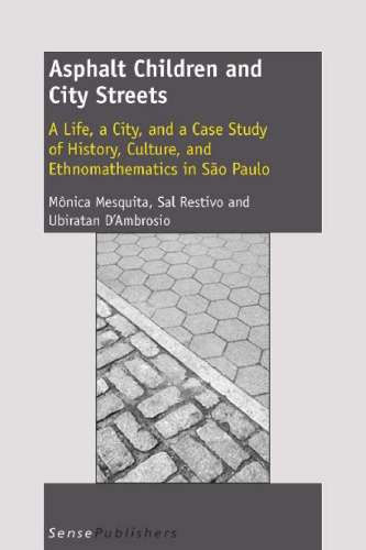 Asphalt Children and City Streets: A Life, a City, and a Case Study of History, Culture, and Ethnomathematics in São Paulo